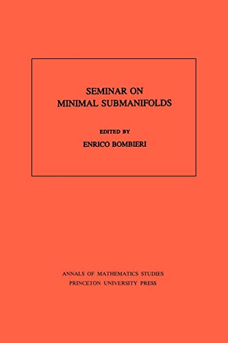 Beispielbild fr Seminar on Minimal Submanifolds. zum Verkauf von Kloof Booksellers & Scientia Verlag