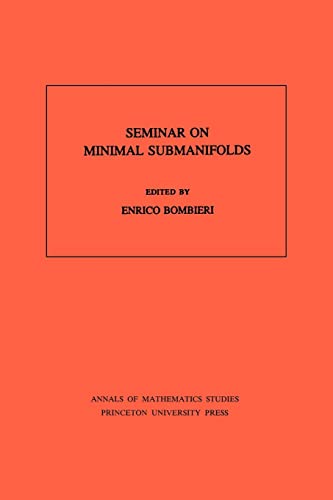 9780691083193: Seminar On Minimal Submanifolds. (AM-103) (Annals of Mathematics Studies) (Annals of Mathematics Studies, 103)