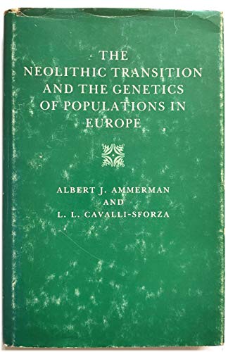 9780691083575: The Neolithic Transition and the Genetics of Populations in Europe (Princeton Legacy Library, 836)