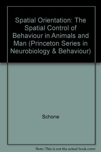 9780691083636: Spatial Orientation: The Spatial Control of Behavior in Animals and Man (Princeton Legacy Library, 588)