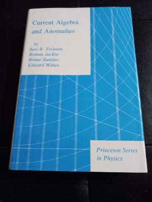 Stock image for Current Algebra and Anomalies (Princeton Series in Physics) for sale by BookDepart