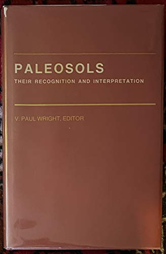 Paleosols: Their Recognition and Interpretation