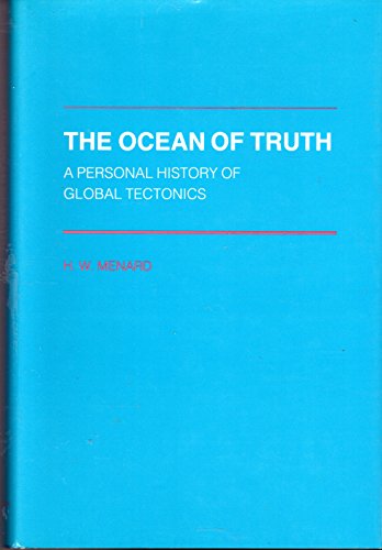 9780691084145: The Ocean of Truth: A Personal History of Global Tectonics (Princeton Legacy Library, 63)