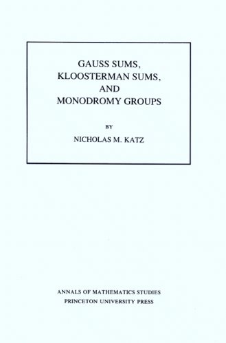 9780691084329: Gauss Sums, Kloosterman Sums, and Monodromy Groups