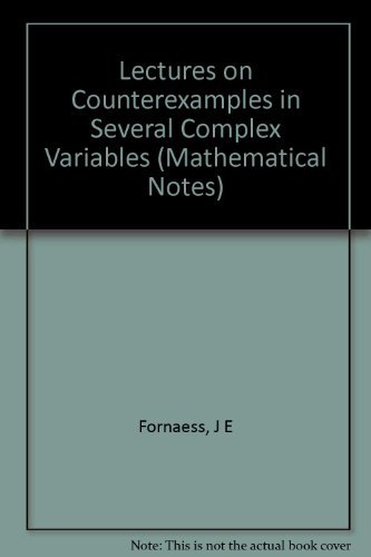 9780691084565: Lectures on Counterexamples in Several Complex Variables