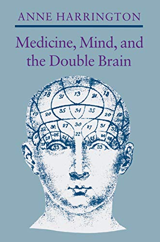 9780691084657: Medicine, Mind, and the Double Brain: A Study in Nineteenth-Century Thought