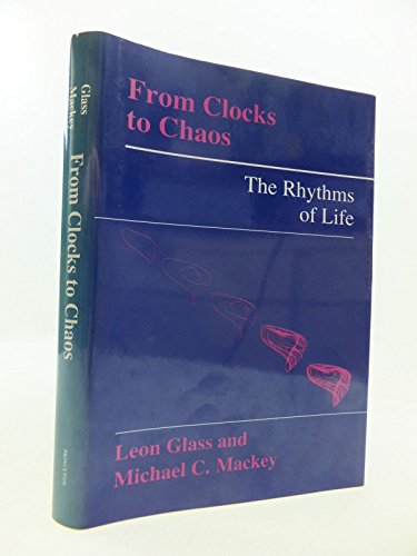 Stock image for From Clocks to Chaos: The Rhythms of Life for sale by Callaghan Books South