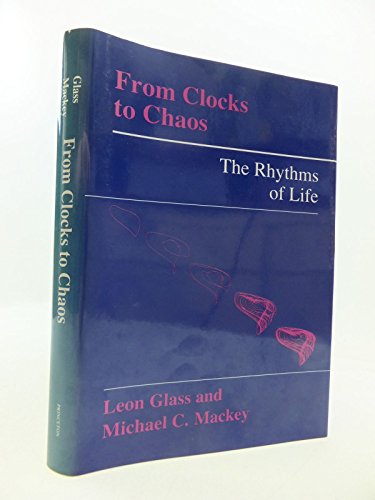 Stock image for From Clocks to Chaos : The Rhythms of Life for sale by Better World Books