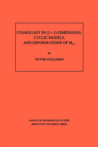 Imagen de archivo de Cosmology in (2 + 1) -Dimensions, Cyclic Models, and Deformations of M2,1. (AM-121), Volume 121 (Annals of Mathematics Studies, 121) a la venta por Arundel Books