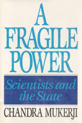 9780691085388: A Fragile Power: Scientists and the State