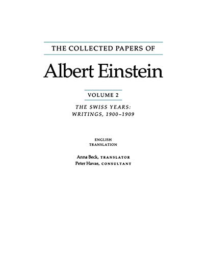 The collected papers of Albert Einstein, Volume 2: The Swiss years: Writings, 1900-1909