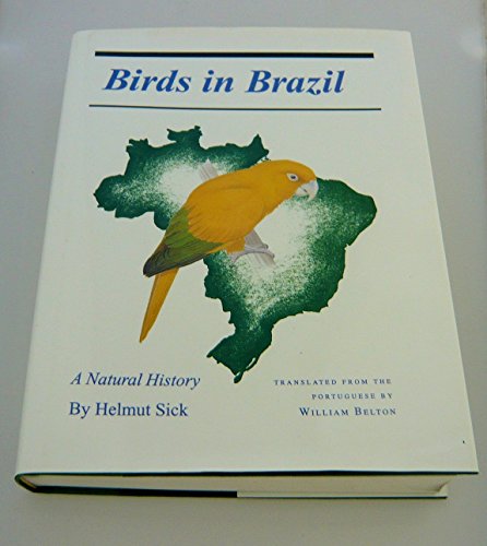 BIRDS IN BRAZIL A Natural History