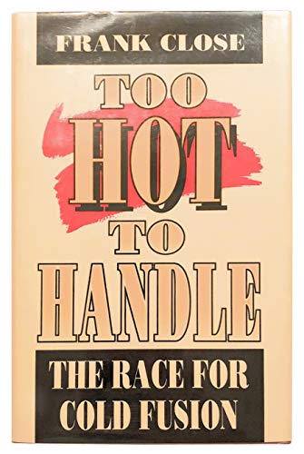 Beispielbild fr Too Hot to Handle : The Race for Cold Fusion zum Verkauf von Better World Books: West