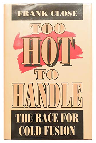 9780691085913: Too Hot To Handle – the Race for Cold Fusion