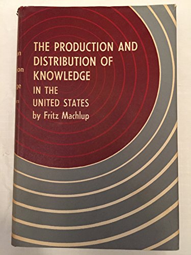 9780691086088: The Production and Distribution of Knowledge in the United States