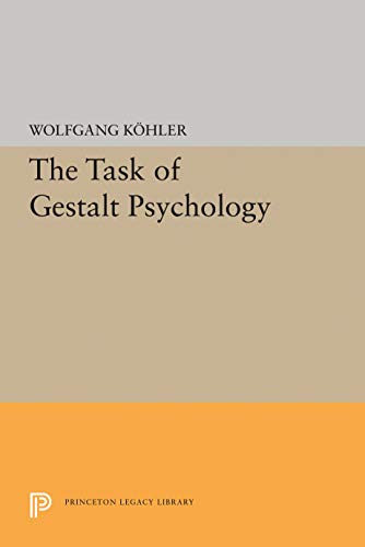 9780691086149: The Task of Gestalt Psychology (Princeton Legacy Library, 1831)