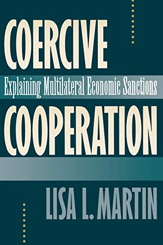 Beispielbild fr Coercive Cooperation : Explaining Multilateral Economic Sanctions zum Verkauf von Better World Books