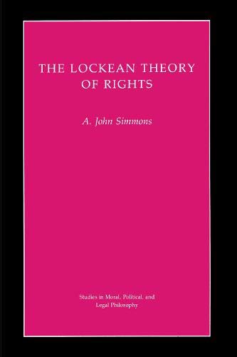 Imagen de archivo de The Lockean Theory of Rights (Studies in Moral, Political, and Legal Philosophy) a la venta por Moe's Books