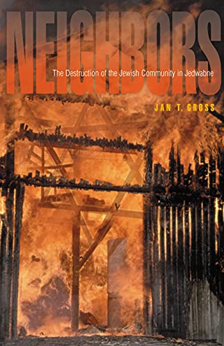 Beispielbild fr Neighbors: The Destruction of the Jewish Community in Jedwabne, Poland zum Verkauf von ThriftBooks-Dallas