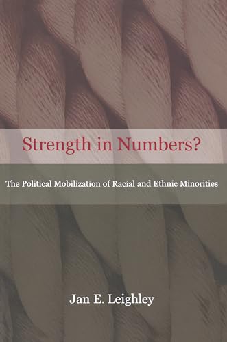 Stock image for Strength in Numbers? : The Political Mobilization of Racial and Ethnic Minorities for sale by Better World Books