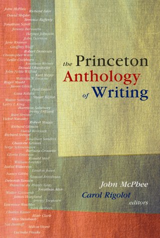 Stock image for The Princeton Anthology of Writing. Favorite Pieces by the Ferris/McGraw Writers at Princeton University for sale by Research Ink