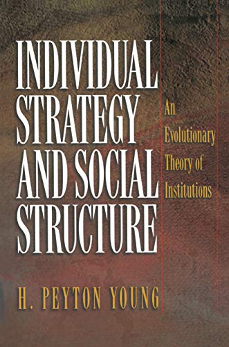 9780691086873: Individual Strategy and Social Structure: An Evolutionary Theory of Institutions