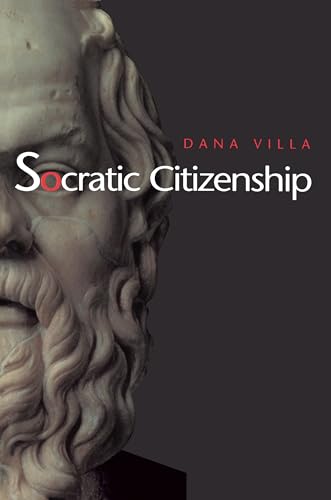 9780691086934: Socratic Citizenship