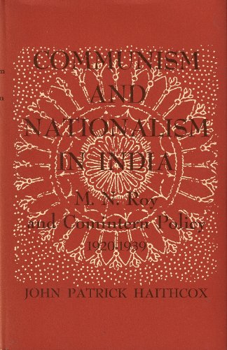 Beispielbild fr Communism and Nationalism in India: M.N.Roy and Comintern Policy, 1920-39 zum Verkauf von Hennessey + Ingalls