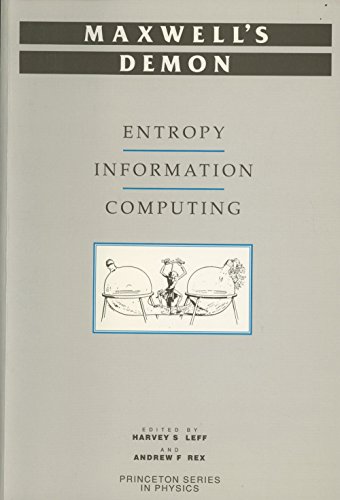 Stock image for Maxwells Demon: Entropy, Information, Computing (Princeton Series in Physics, 49) for sale by Seattle Goodwill