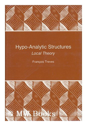 Imagen de archivo de Hypo-Analytic Structures: Local Theory a la venta por The Bookseller