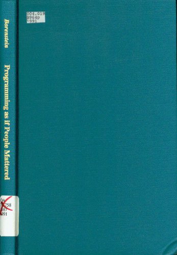 Stock image for Programming as if People Mattered: Friendly Programs, Software Engineering, and Other Noble Delusions (Princeton Legacy Library, 177) for sale by ZBK Books