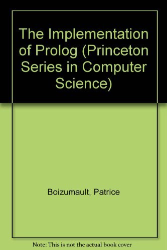 9780691087573: The Implementation of Prolog (Princeton Series in Computer Science)