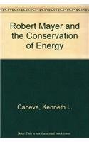 Robert Mayer and the Conservation of Energy (