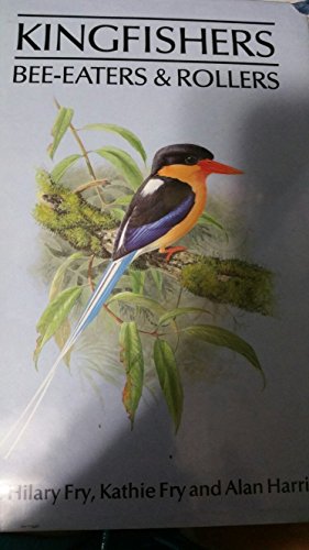 Kingfishers, Bee-Eaters, & Rollers: A Handbook