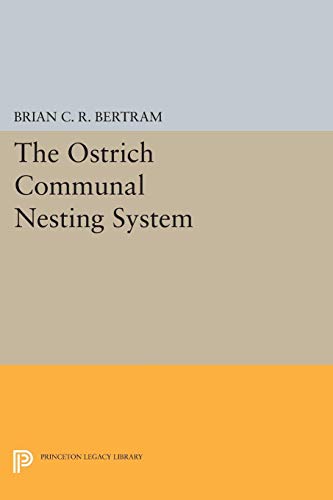 9780691087856: The Ostrich Communal Nesting System (Princeton Legacy Library, 150)