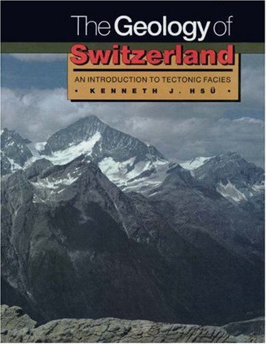 9780691087870: The Geology of Switzerland: An Introduction to Tectonic Facies