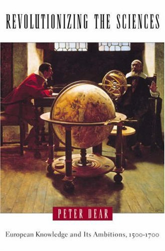 Imagen de archivo de Revolutionizing the Sciences: European Knowledge and Its Ambitions, 1500-1700 a la venta por Your Online Bookstore