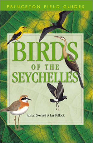 Birds of the Seychelles (Princeton Field Guides, 13)