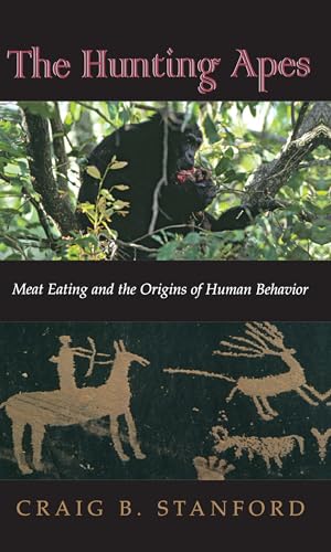 9780691088884: The Hunting Apes: Meat Eating and the Origins of Human Behavior