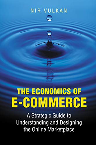 Imagen de archivo de The Economics of E "Commerce  " A Strategic Guide to Understanding and Designing the Online Marketplace a la venta por WorldofBooks