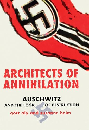 Beispielbild fr Architects of Annihilation: Auschwitz and the Logic of Destruction zum Verkauf von Craig Hokenson Bookseller