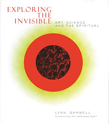 Stock image for Exploring the Invisible: Art, Science, and the Spiritual - Second Edition for sale by ThriftBooks-Dallas