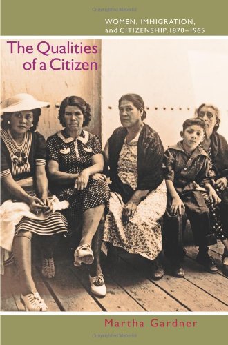 Stock image for The Qualities of a Citizen: Women, Immigration, and Citizenship, 1870-1965 for sale by SecondSale