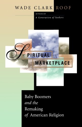 Beispielbild fr Spiritual Marketplace : Baby Boomers and the Remaking of American Religion zum Verkauf von Better World Books