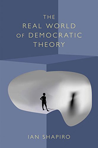 The Real World of Democratic Theory (9780691090009) by Shapiro, Ian