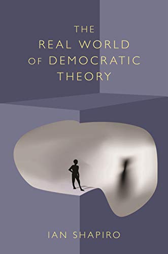 9780691090016: The Real World of Democratic Theory