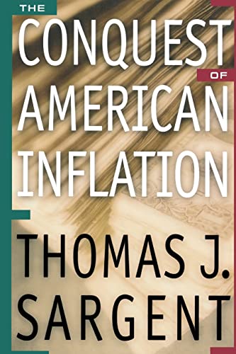 The Conquest of American Inflation. (9780691090122) by Sargent, Thomas J.