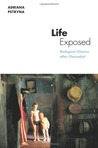 Life Exposed: Biological Citizens after Chernobyl