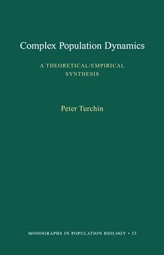 9780691090207: Complex Population Dynamics: A Theoretical/Empirical Synthesis