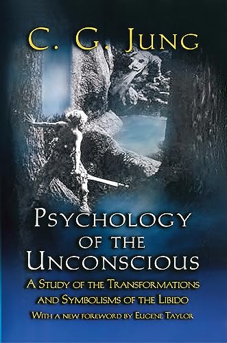 9780691090252: Psychology of the Unconscious: A Study of the Transformations and Symbolisms of the Libido.